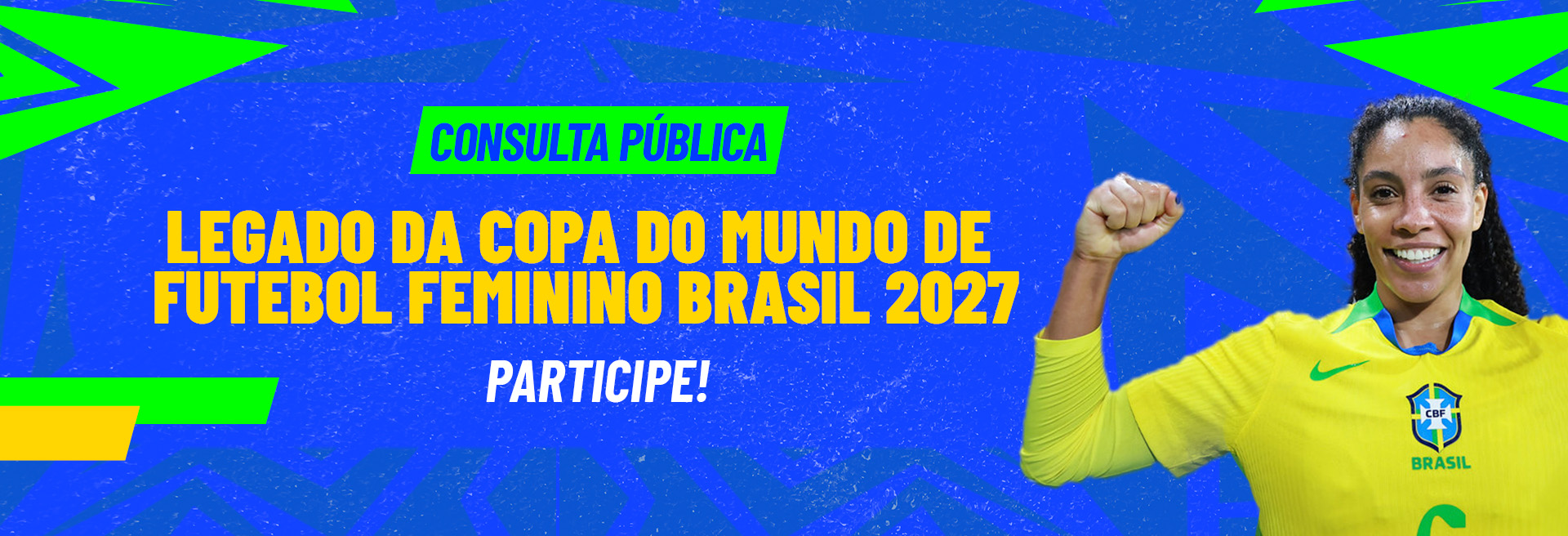 Consulta Pública Legado da Copa do Mundo de Futebol Feminino Brasil 2027