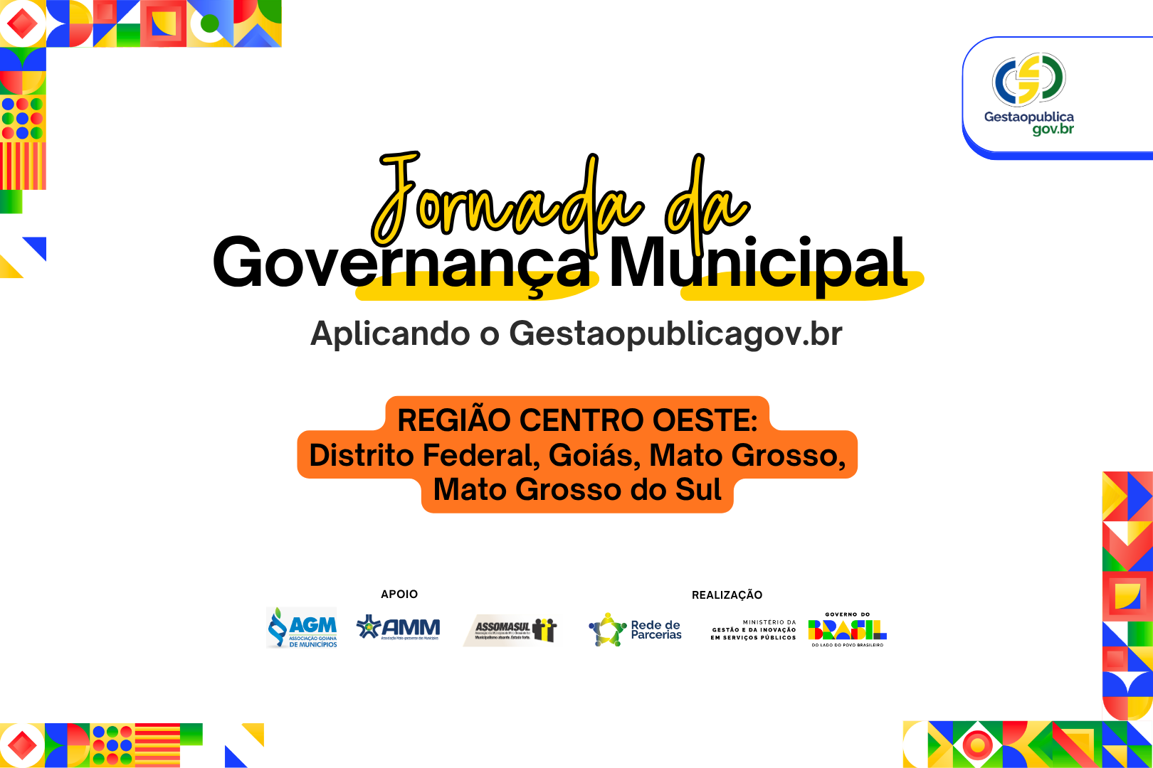 6ª Etapa: Jornada da Governança Municipal: Aplicando o Gestaopublicagov.br - Região Centro-Oeste