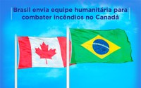 Envío de una misión humanitaria brasileña para combatir incendios en Canadá