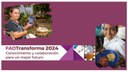 Cooperação Brasil-FAO apresenta iniciativas na feira FAO Transforma