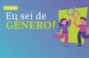 Curso Eu sei de Gênero