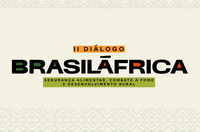 II Diálogo Brasil-África sobre Segurança Alimentar, Combate à Fome e Desenvolvimento Rural