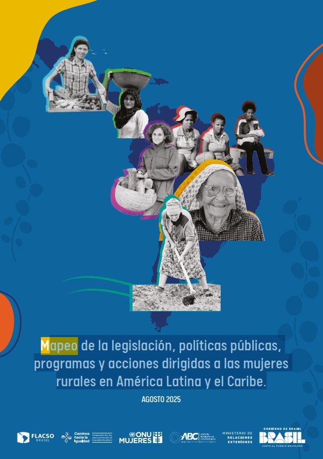 Mapeo de la Legislación, Políticas Públicas, Programas y Acciones Dirigidas a las Mujeres Rurales en América Latina y el Caribe.