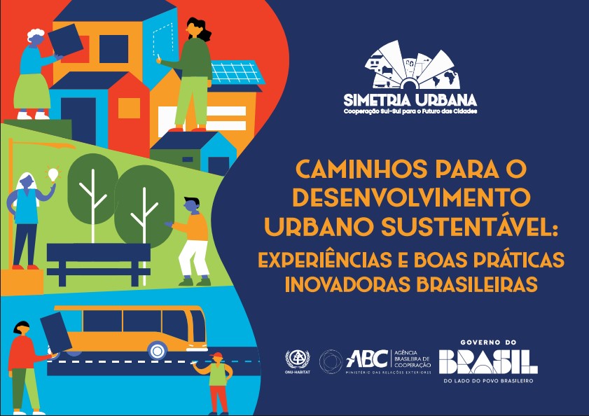 Caminhos para o Desenvolvimento Urbano Sustentável: Experiências e Boas Práticas Inovadoras Brasileiras