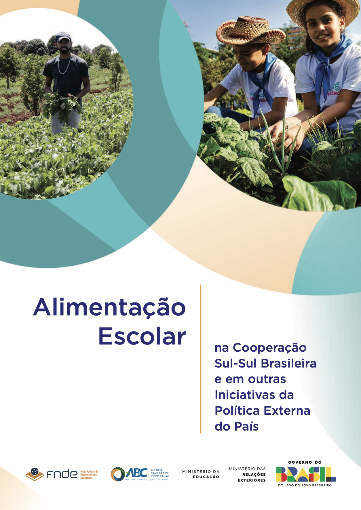 Alimentação Escolar na Cooperação Sul-Sul Brasileira e em outras Iniciativas da Política Externa do País