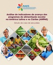 Análise de Indicadores de Avanço dos Programas de Alimentação Escolar na América Latina e no Caribe (Ampae) Estudo de Caso de Seis Países