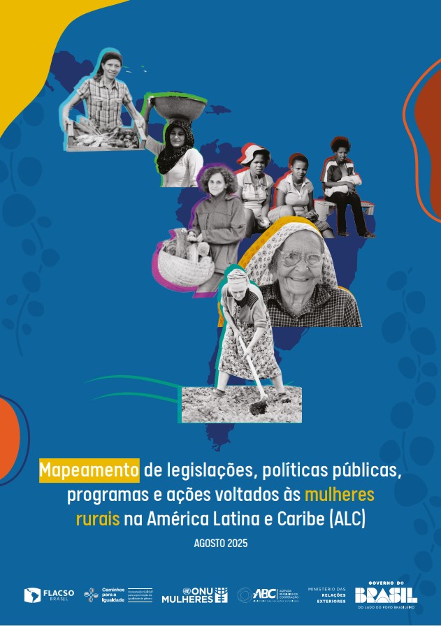 Mapeamento de Legislações, Políticas Públicas, Programas e Ações Voltados ás Mulheres Rurais na América Latina e Caribe (ALC)