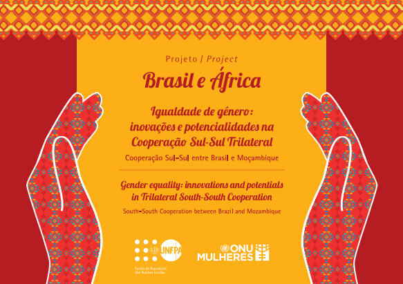 ABC, UNFPA, ONU Mulheres e PNUD - Igualdade de gênero inovações e potencialidades na cooperação Sul-Sul trialteral