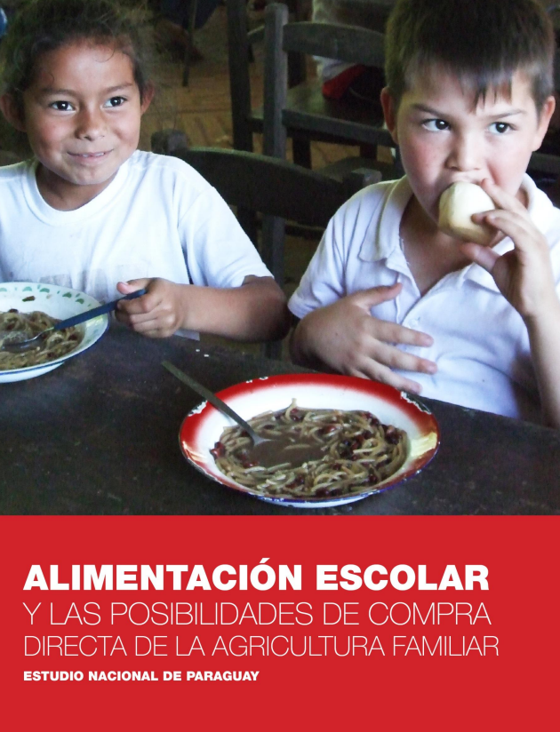 Alimentación Escolar y las posibilidades de compra directa de la agricultura familiar estudio nacional de Paraguay