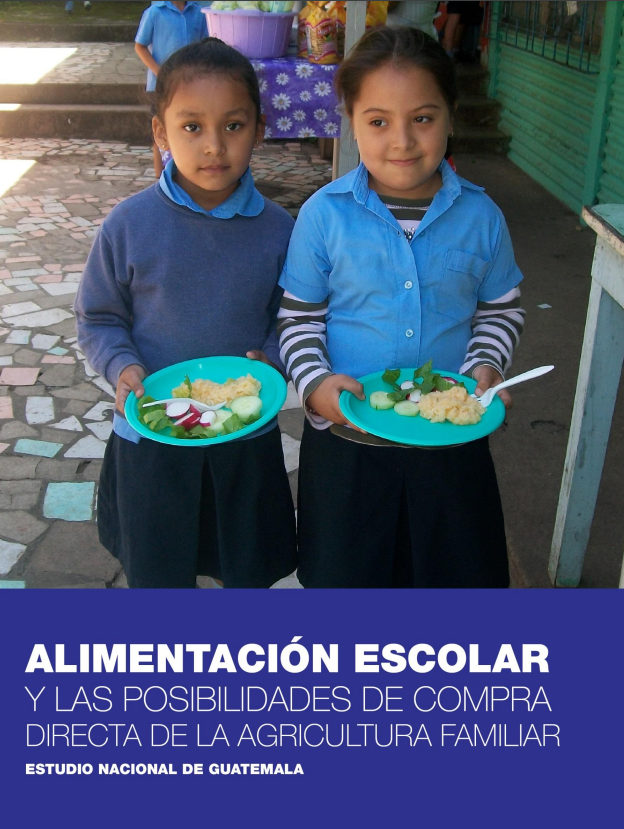 Alimentación Escolar y las posibilidades de compra directa de la agricultura familiar estudio nacional de Guatemala