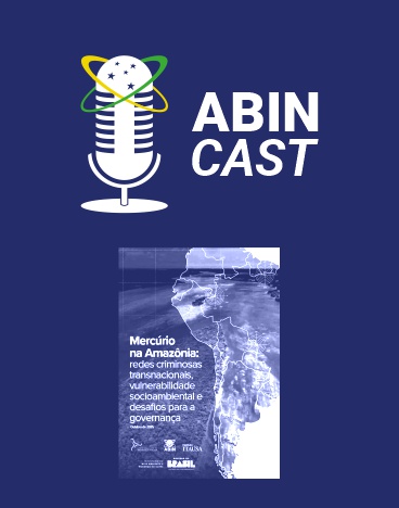 Primeiro ABINcast do ano trata dos impactos da cadeia do mercúrio na Amazônia