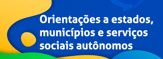 Orientações aos estados e municípios