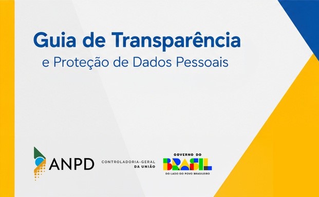 CGU e ANPD abrem consulta pública para contribuições ao Guia de Transparência e Proteção de Dados Pessoais