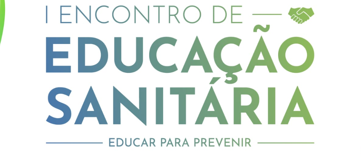 I Encontro de educação sanitária educar para prevenir