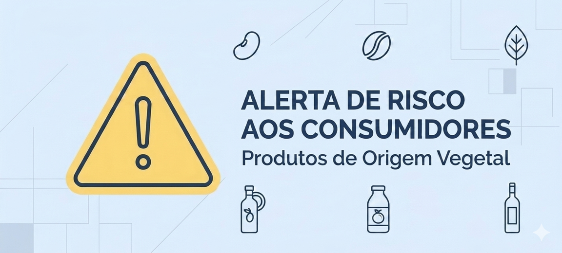 Alerta de Risco aos Consumidores em Produtos de Origem Vegetal