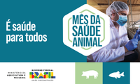 Mês da Saúde Animal tem como enfoque ações do Serviço Veterinário Oficial e Saúde Única