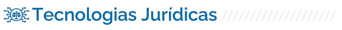 Tecnologias Jurídicas