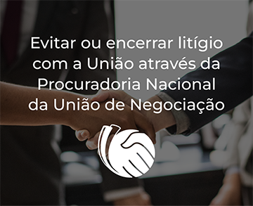 Evitar ou encerrar lítígio com a União