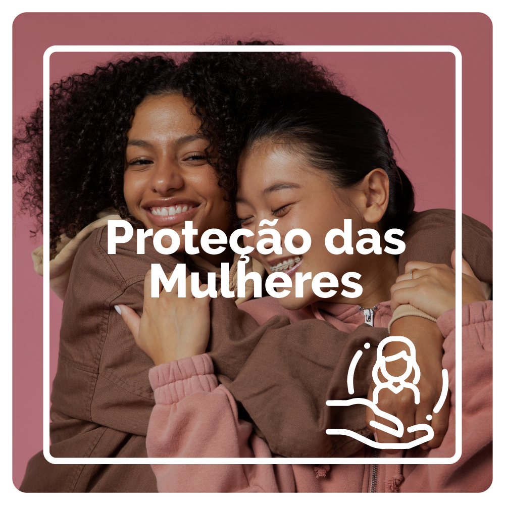 Proteção das Mulheres