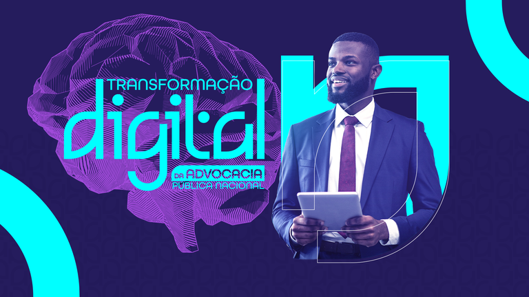 AGU promoverá evento sobre transformação digital da advocacia pública