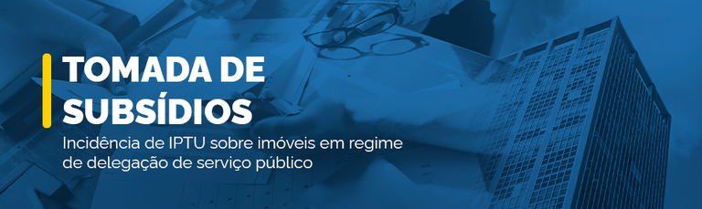AGU prorroga até 3 de junho prazo para participar de tomada de subsídios sobre cobrança de IPTU em imóveis públicos cedidos para concessionárias