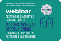Ministério da Saúde e OPAS realizam webinares sobre micoses endêmicas