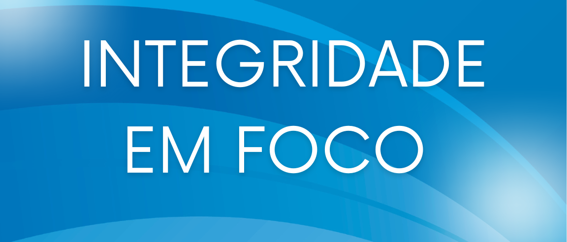 INTEGRIDADE EM FOCO.png