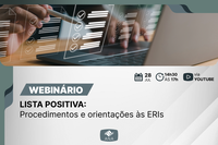 ANA realiza webinário para orientar ERIs sobre a Lista Positiva