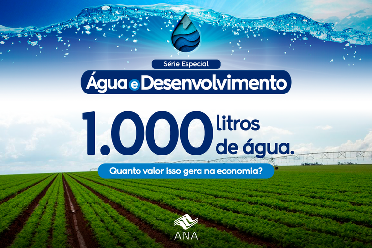 Do volume ao valor: como a ANA mede a eficiência econômica do uso da água no país