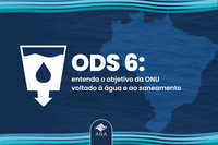 ODS 6: entenda o objetivo da ONU voltado à água e ao saneamento