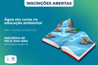 Abertas inscrições para curso EaD com foco em educação ambiental e uso sustentável da água