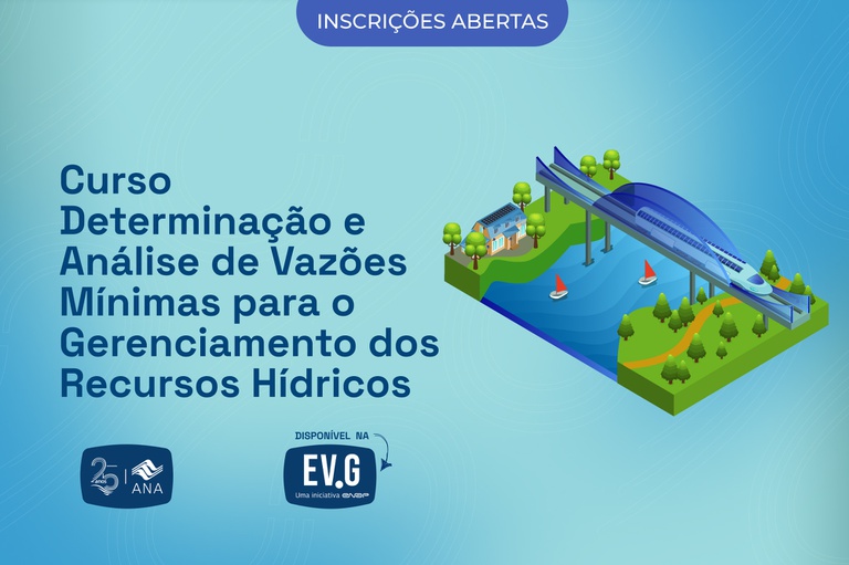 curso Determinação e Análise de Vazões Mínimas para o Gerenciamento dos Recursos Hídricos