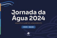 Agência Nacional de Águas e Saneamento Básico realiza live de lançamento do tema para celebração do Dia Mundial da Água no Brasil em 2024