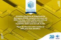 Agência realiza série de webinars sobre os 10 anos da Política Nacional de Segurança de Barragens