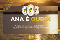 ANA conquista categoria ouro no Selo FIESP de Qualidade Regulatória