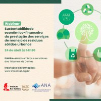 ANA e IRB realizarão webinário sobre sustentabilidade econômico-financeira dos serviços de manejo de resíduos sólidos urbanos