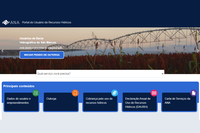 ANA lança novo Portal do Usuário de Recursos Hídricos para simplificar o acesso a serviços para usuários de águas da União e estaduais