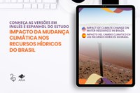 ANA lança versões em espanhol e inglês da publicação Impacto da Mudança Climática nos Recursos Hídricos do Brasil