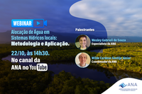 ANA realiza webinar com foco na alocação de água em sistemas hídricos locais
