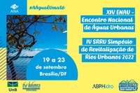 ANA sedia 14º Encontro Nacional de Águas Urbanas na segunda quinzena de setembro