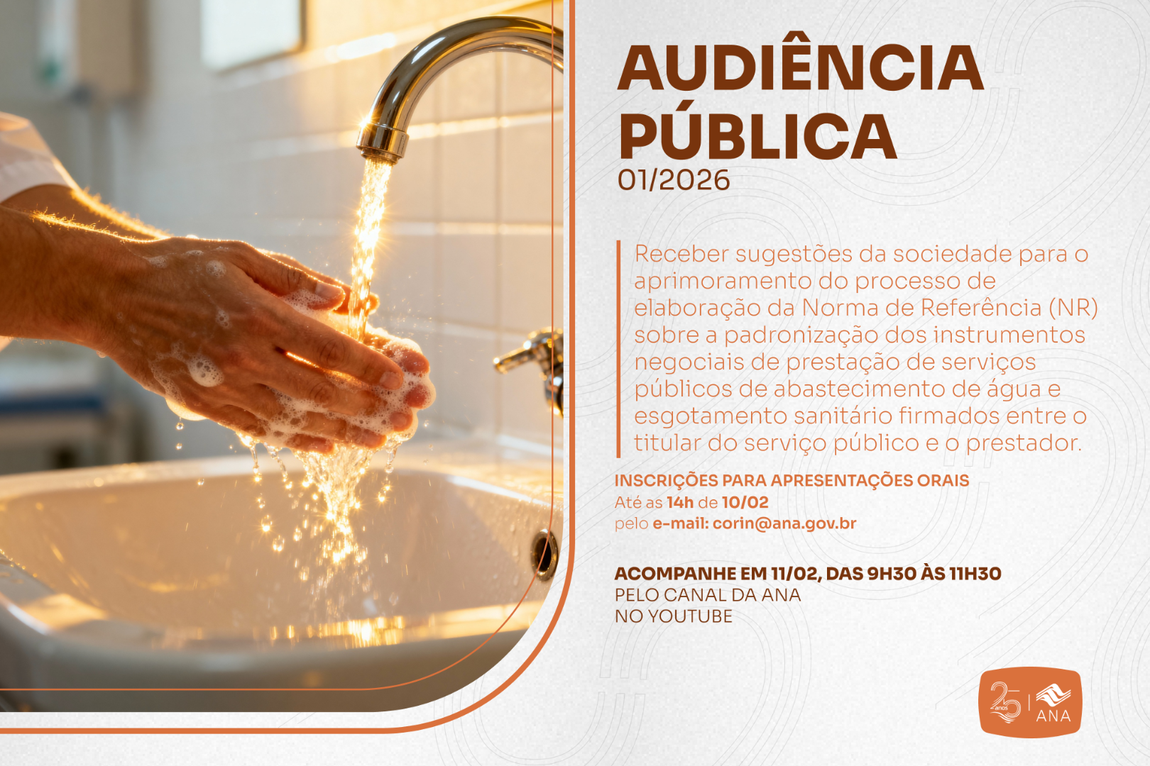 Audiência pública da ANA sobre norma de referência de padronização dos instrumentos negociais dos serviços de água e esgoto acontece nesta quarta (11)