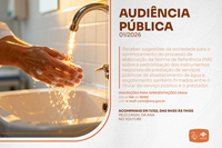 Audiência pública da ANA sobre norma de referência de padronização dos instrumentos negociais dos serviços de água e esgoto acontece nesta quarta (11)