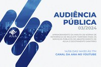 Audiência pública sobre norma de referência de reajuste de tarifas para serviços públicos de abastecimento de água e esgoto acontece nesta sexta (14)