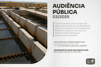 Audiência pública sobre NR dos critérios de contabilidade regulatória para serviços de abastecimento de água e esgoto recebe inscrições até o dia 17