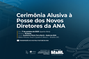 Informações sobre a Cerimônia Alusiva à Posse dos Novos Diretores da ANA