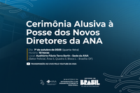 Cerimônia alusiva à posse dos três novos diretores da ANA será transmitida ao vivo via YouTube em 1º de outubro