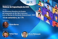 Desafios do Projeto de Integração do Rio São Francisco serão debatidos no webinar desta quinta (10)