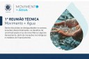 Informações sobre a 1ª reunião técnica do Movimento + Água