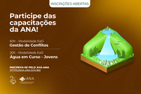 Dois novos cursos gratuitos sobre gestão de conflitos e água para jovens são oferecidos no Ambiente Virtual de Aprendizagem da ANA