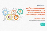 É amanhã! Webinário da ANA abordará ações integradas para o manejo de águas pluviais e drenagem urbana